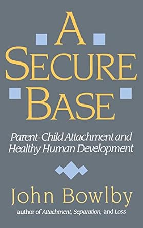 a secure base 1st edition john bowlby 0465075975, 978-0465075973