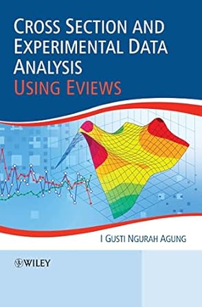 cross section and experimental data analysis using eviews 1st edition i gusti ngurah agung 0470828420,