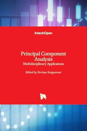 principal component analysis multidisciplinary applications 1st edition parinya sanguansat 9535101293,