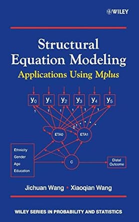 structural equation modeling applications using mplus methods and applications 1st edition jichuan wang