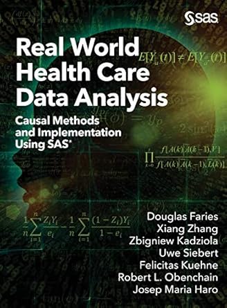 real world health care data analysis causal methods and implementation using sas 1st edition douglas faries