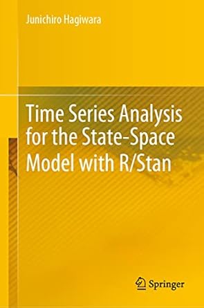 time series analysis for the state space model with r/stan 1st edition junichiro hagiwara 9811607109,