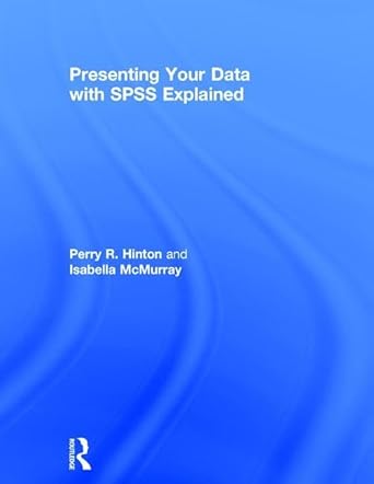 presenting your data with spss explained 1st edition perry r hinton ,isabella mcmurray 1138916595,