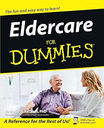 eldercare for dummies 1st edition rachelle zukerman 0764524690, 978-0764524691