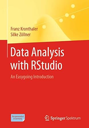 data analysis with rstudio an easygoing introduction 1st edition franz kronthaler ,silke zollner 3662625172,