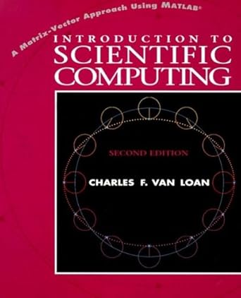 introduction to scientific computing a matrix vector approach using matlab 1st edition charles f van loan