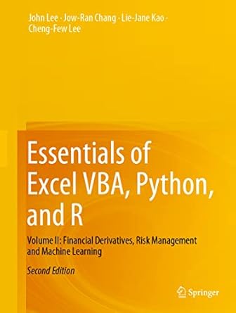 essentials of excel vba python and r volume ii financial derivatives risk management and machine learning 1st