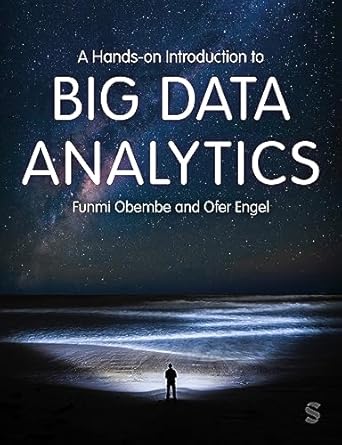 a hands on introduction to big data analytics 1st edition funmi obembe ,ofer engel 152960009x, 978-1529600094