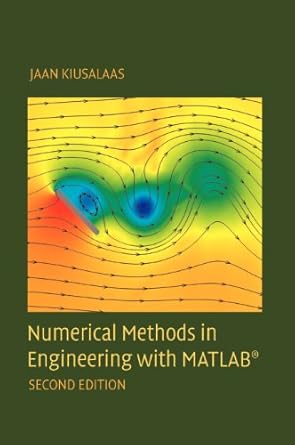 numerical methods in engineering with matlab 1st edition jaan kiusalaas 0521191335, 978-0521191333