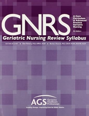 gnrs geriatric nursing review syllabus a core curriculum in advanced practice geriatric nursing 1st edition