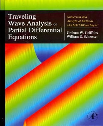 traveling wave analysis of partial differential equations numerical and analytical methods with matlab and