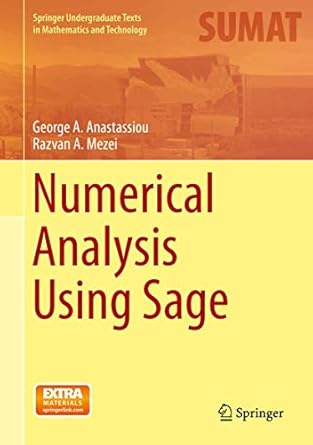 numerical analysis using sage 1st edition george a anastassiou ,razvan a mezei 3319167383, 978-3319167381