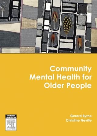community mentl hlth for old peo e book 1st edition gerard j byrne ,christine c neville b003vn47lg