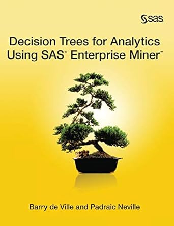 decision trees for analytics using sas enterprise miner 1st edition barry de ville ,padraic neville