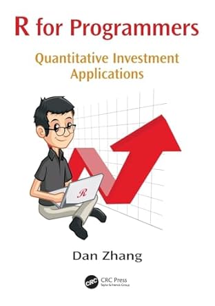 r for programmers quantitative investment applications 1st edition dan zhang 1498736890, 978-1498736893