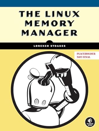 the linux memory manager 1st edition lorenzo stoakes 1718504462, 978-1718504462