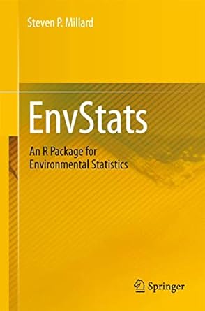 envstats an r package for environmental statistics 1st edition steven p millard 1461484553, 978-1461484554