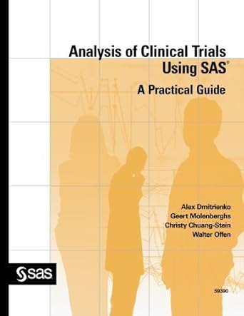 analysis of clinical trials using sas a practical guide 1st edition alex dmitrienko ,geert molenberghs