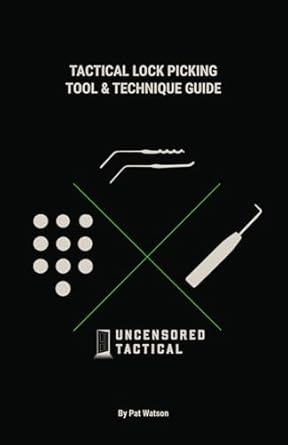 tactical lock picking tool and technique guide 1st edition pat watson 1734825480, 978-1734825480