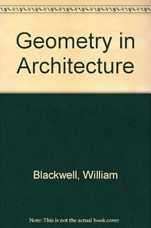 geometry in architecture 1st edition william blackwell 1559530189, 978-1559530187