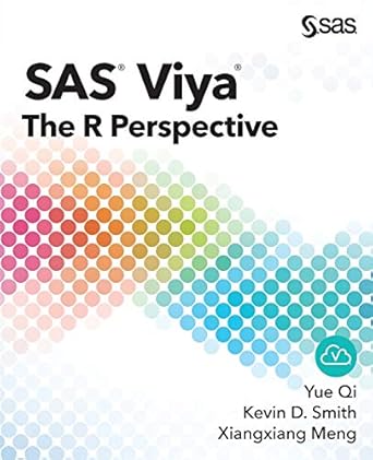sas viya the r perspective 1st edition yue qi phd ,kevin d smith ,xiangxiang meng phd 1635267048,