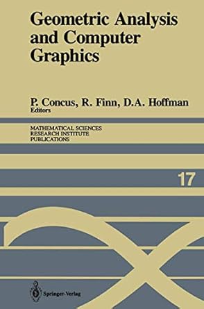 geometric analysis and computer graphics proceedings of a workshop held may 23 25 1988 1st edition eds