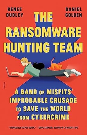 ransomware hunting team 1st edition renee dudley 125087260x, 978-1250872609