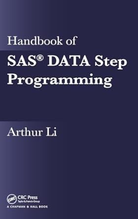 handbook of sas data step programming 1st edition arthur li 1466552387, 978-1466552388