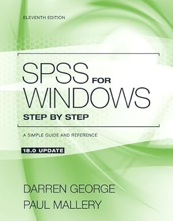 spss for windows step by step a simple guide and reference 18 0 update 1st edition darren george ,paul