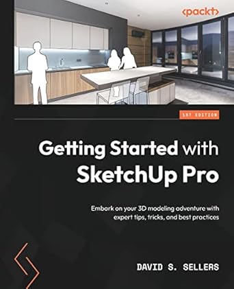 getting started with sketchup pro embark on your 3d modeling adventure with expert tips tricks and best