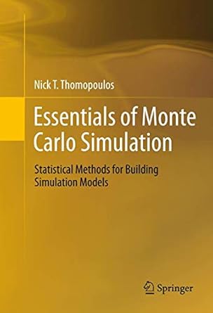 essentials of monte carlo simulation statistical methods for building simulation models 1st edition nick t