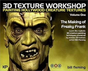 3d texture workshop painting hollywood creature textures the making of freaky frank 1st edition bill fleming