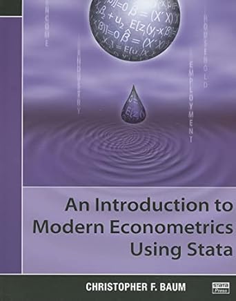 an introduction to modern econometrics using stata 1st edition christopher f baum 1597180130, 978-1597180139
