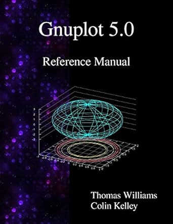 gnuplot 5 0 reference manual 1st edition thomas williams ,colin kelley 9881443644, 978-9881443649