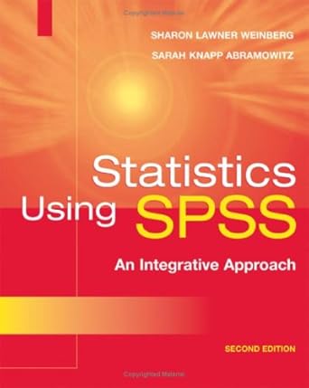 statistics using spss an integrative approach 1st edition sharon lawner weinberg ,sarah knapp abramowitz