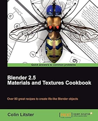 blender 2 5 materials and textures cookbook 1st edition colin litster 1849512884, 978-1849512886