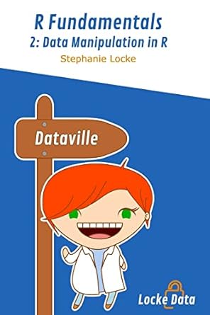 data manipulation in r black and 1st edition stephanie locke 1979699933, 978-1979699938