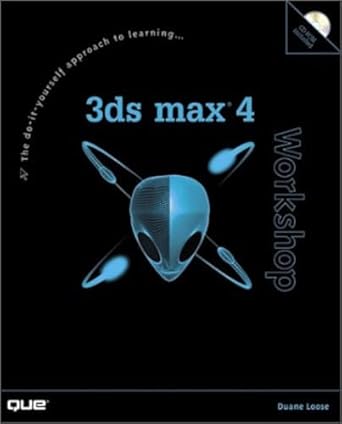 3ds max 4 workshop 1st edition duane loose 0789725460, 978-0789725462