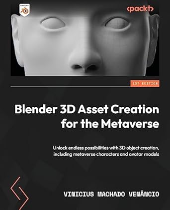 blender 3d asset creation for the metaverse unlock endless possibilities with 3d object creation including