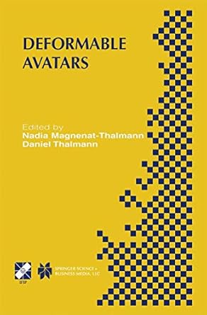 deformable avatars ifip tc5/wg5 10 deform2000 workshop november 29 30 2000 geneva switzerland and avatars2000