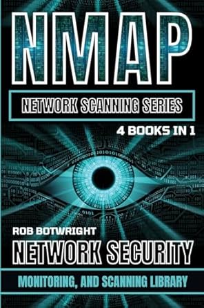 nmap network scanning series network security monitoring and scanning library 1st edition rob botwright