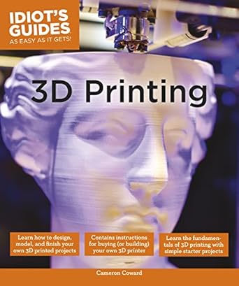 3d printing 1st edition cameron coward 1615647449, 978-1615647446