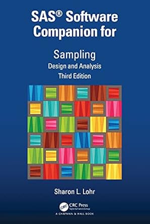 sas software companion for sampling design and analysis 1st edition sharon l lohr 0367748517, 978-0367748517