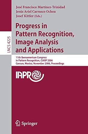 progress in pattern recognition image analysis and applications 11th iberoamerican congress on pattern