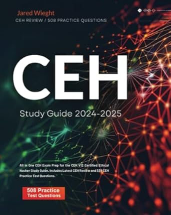 ceh study guide 2024 2025 all in one ceh exam prep for the ceh v12 certified ethical hacker study guide