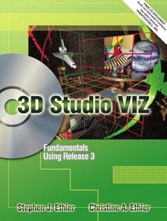 3d studio viz fundamentals using release 3 1st edition stephen j ethier ,christine a ethier 0130287911,