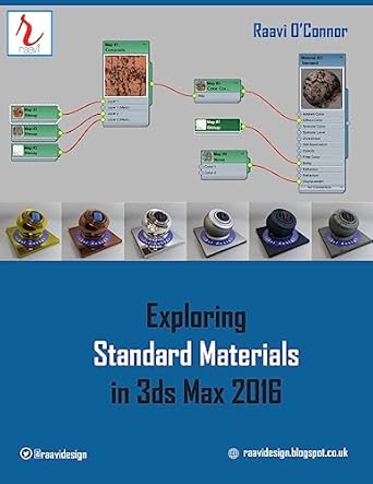 exploring standard materials in 3ds max 2016 1st edition raavi o'connor 1515165477, 978-1515165477