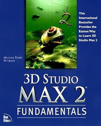 3d studio max 2 fundamentals 1st edition michael todd peterson ,larry minton 1562058398, 978-1562058395
