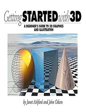 getting started with 3d a designers guide to 3d and illustration 1st edition janet ashford ,john odam ,victor