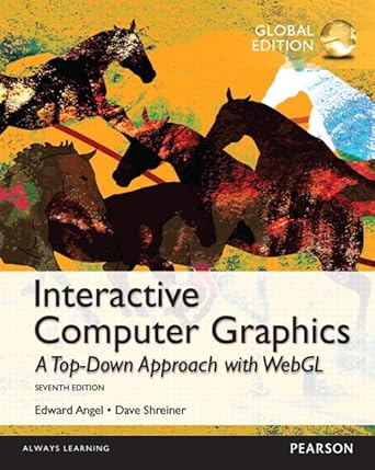 interactive computer graphics with webgl 1st edition edward angel ,dave shreiner 1292019344, 978-1292019345